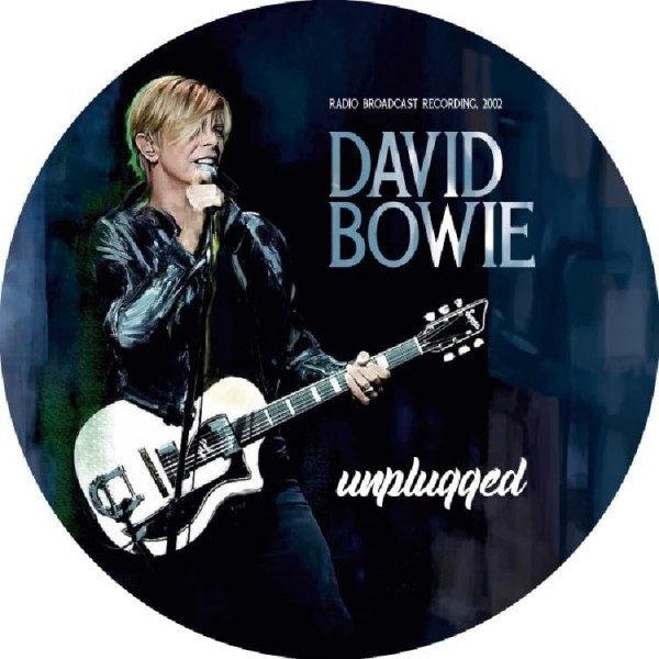 BOWIE DAVID - Unplugged, Radio Broadcast (vinyl Picture)