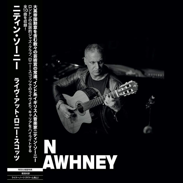 SAWHNEY NITIN - Live At Ronnie Scott's (japanese Edition) (digipack)