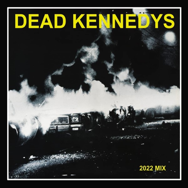 DEAD KENNEDYS - Fresh Fruit For Rottingvegetables The 2022 Mix Cd Edt.