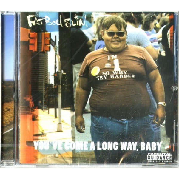 FATBOY SLIM - You've Come Long Way Baby