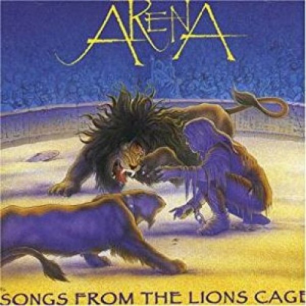 ARENA - Songs From The Lion's Cag
