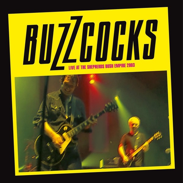 BUZZCOCKS - Live At The Shepherds Bush Empire 2003