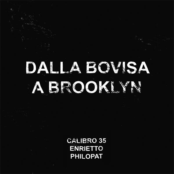 CALIBRO 35 - Dalla Bovisa A Brooklyn
