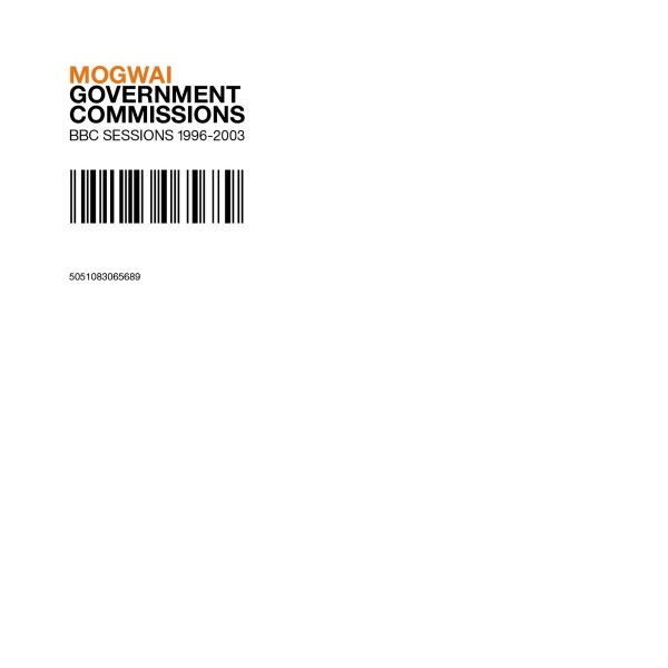 MOGWAI - Government Commissions (bbc Sessions 1996-2003)