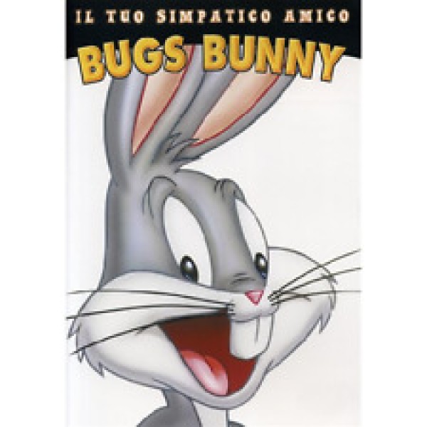 Bugs Bunny:il Tuo Simpatico Amico