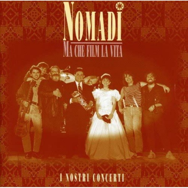 NOMADI - Ma Che Film La Vita I Nostri Concerti (live Remastered 2021)