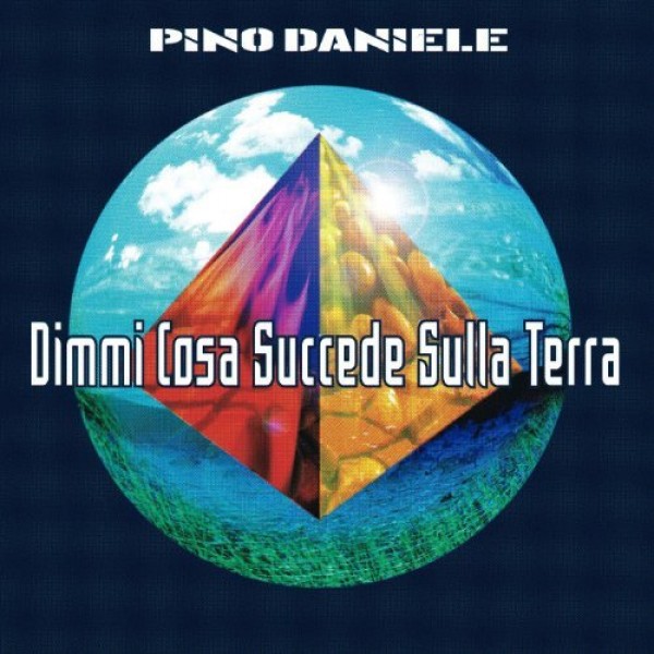 DANIELE PINO - Dimmi Cosa Succede Sulla Terra (remasterd 2018)