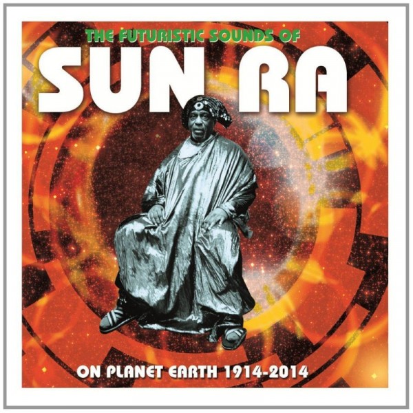 SUN RA - The Futuristic Sounds Of