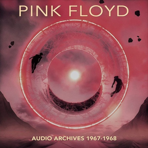 PINK FLOYD - Audio Archives 1967-1968