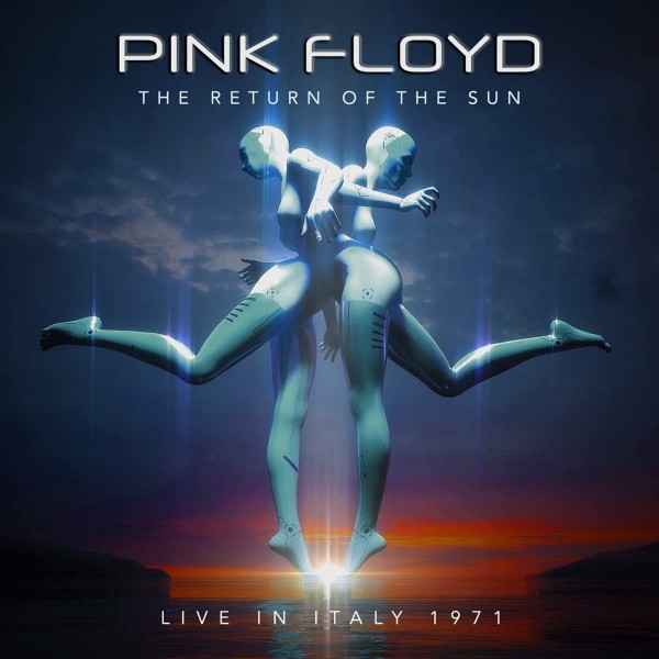 PINK FLOYD - The Return Of The Sun (live In Italy)