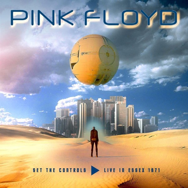 PINK FLOYD - Set The Controls - Live In Essex 1971