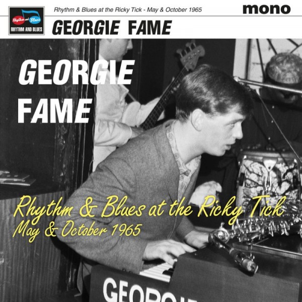 FAME GEORGIE - Live At The Ricky Tick May & October 1965