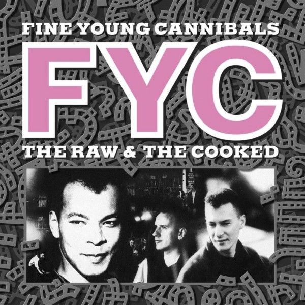 FINE YOUNG CANNIBALS - Fine Young Cannibals