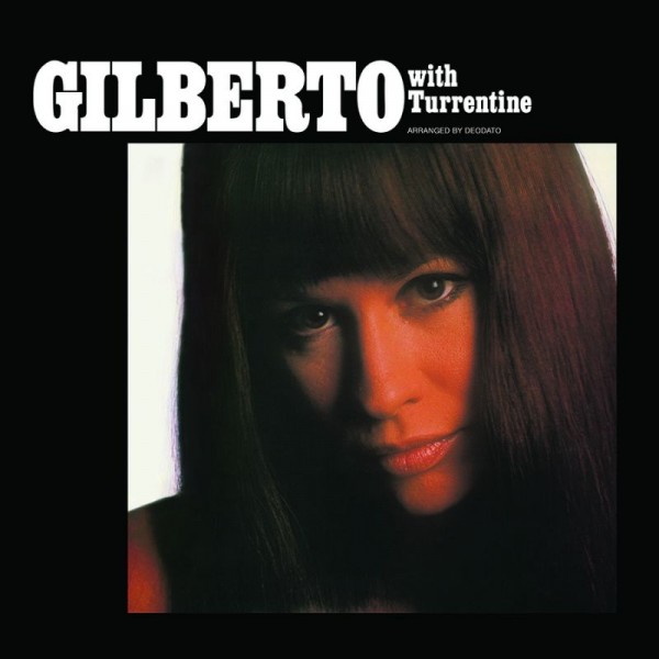 GILBERTO ASTRUD - Gilberto With Turrentine