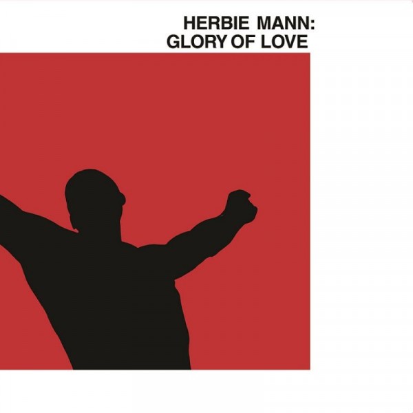 MANN HERBIE - Glory Of Love
