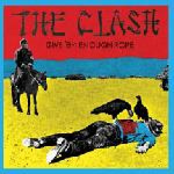 CLASH THE - Give'em Enough Rope