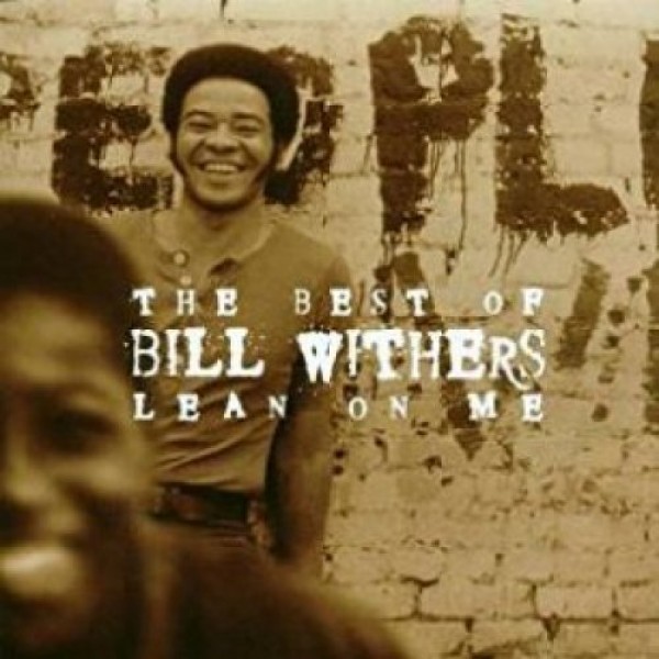 WITHERS BILL - Lean On Me -best Of-