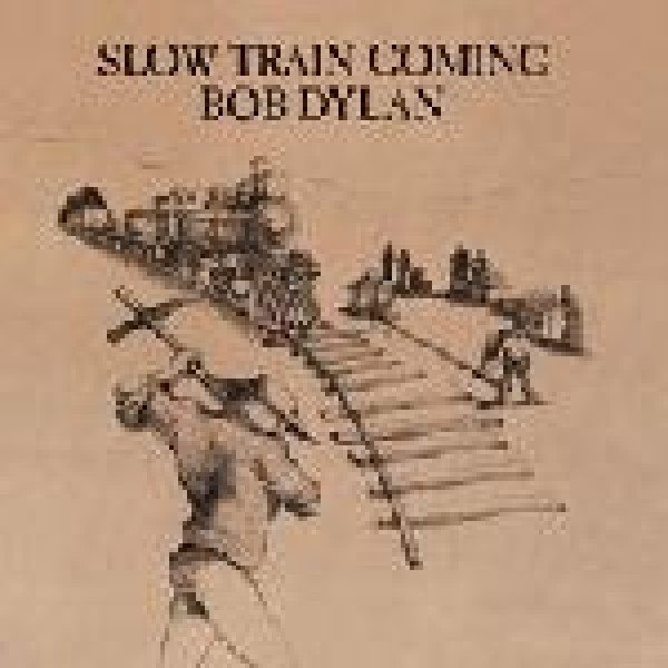 DYLAN BOB - Slow Train Coming