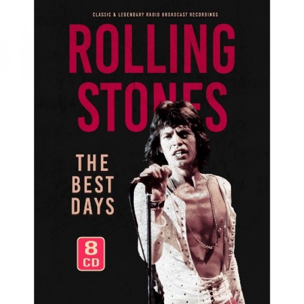 ROLLING STONES THE - The Best Days Classic E Legendary Radio Broadcast Recordings (bos 8 Cd)
