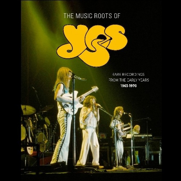 YES - The Music Roots Of (1963-1970)