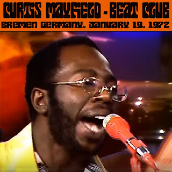 MAYFIELD CURTIS - Beat Club, Bremen, Germany - January 19,