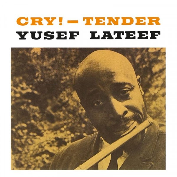 LATEEF YUSEF - Cry!  Tender (vinyl Clear)