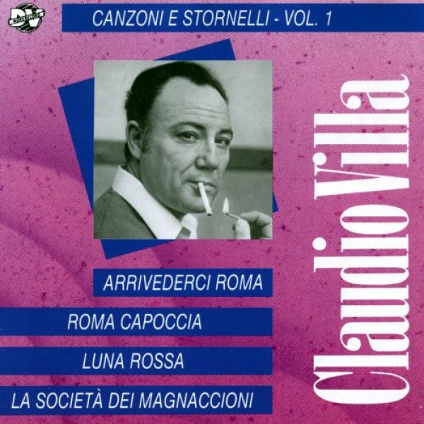 VILLA CLAUDIO - Canzoni E Stornelli Vol.1