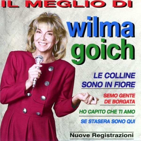 GOICH WILMA - Il Meglio