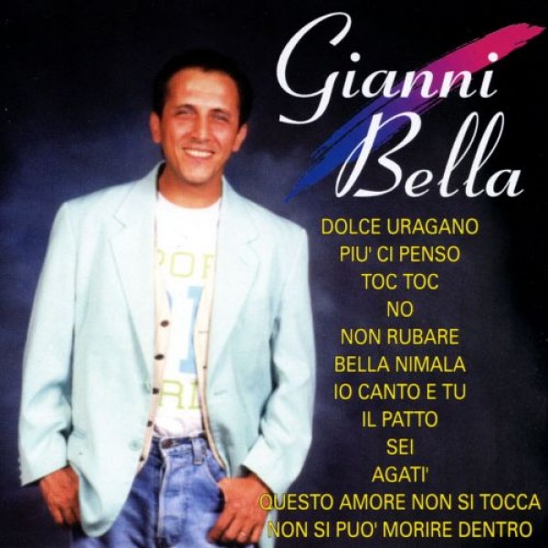 BELLA GIANNI - Gianni Bella