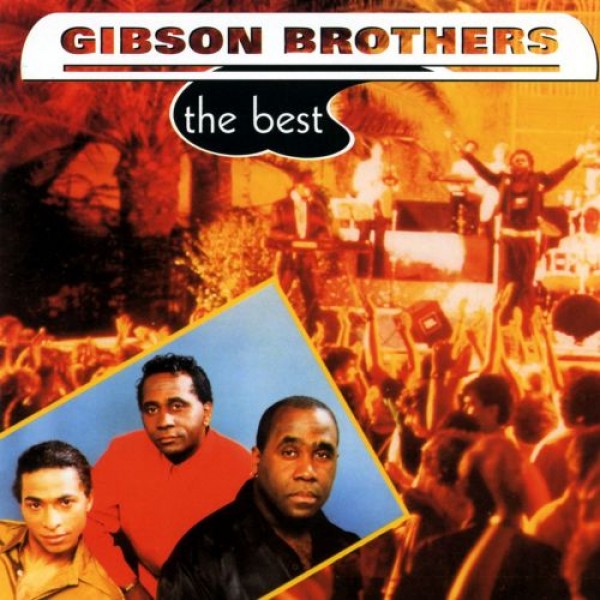 GIBSON BROTHERS - The Best