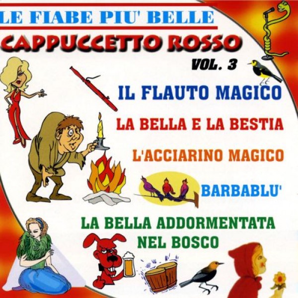 COMPILATION - Le Fiabe Piu' Belle Cappuccetto Rosso Vol 3