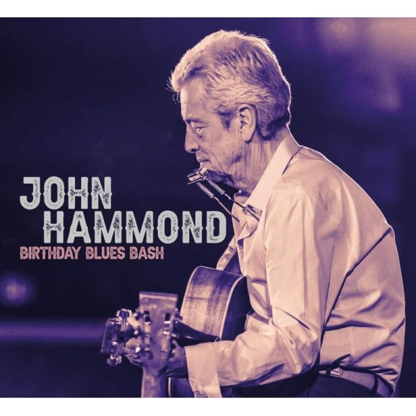 HAMMOND JOHN - Birthday Blues Bash