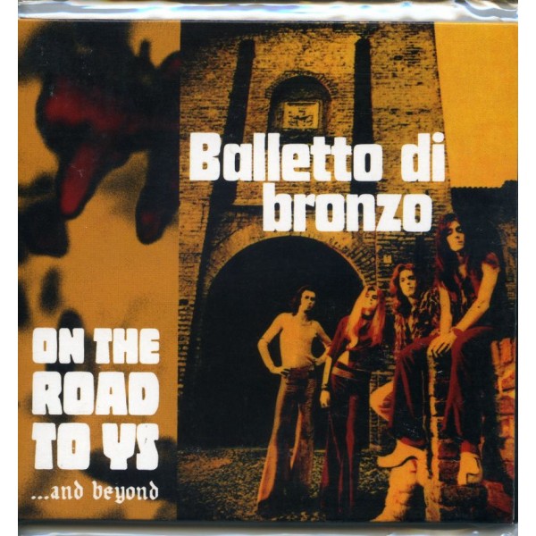 BALLETTO DI BRONZO IL - On The Road To Ys...and Beyond