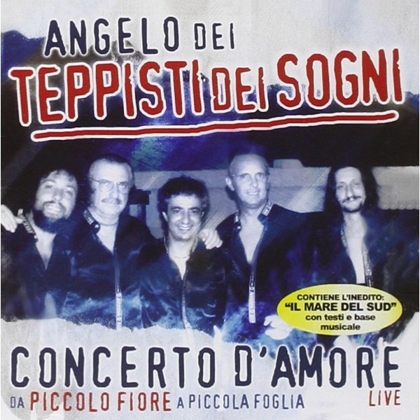 TEPPISTI DEI SOGNI - Concerto D'amore Live