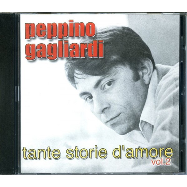 GAGLIARDI PEPPINO - Tante Storie D'amore Vol.2