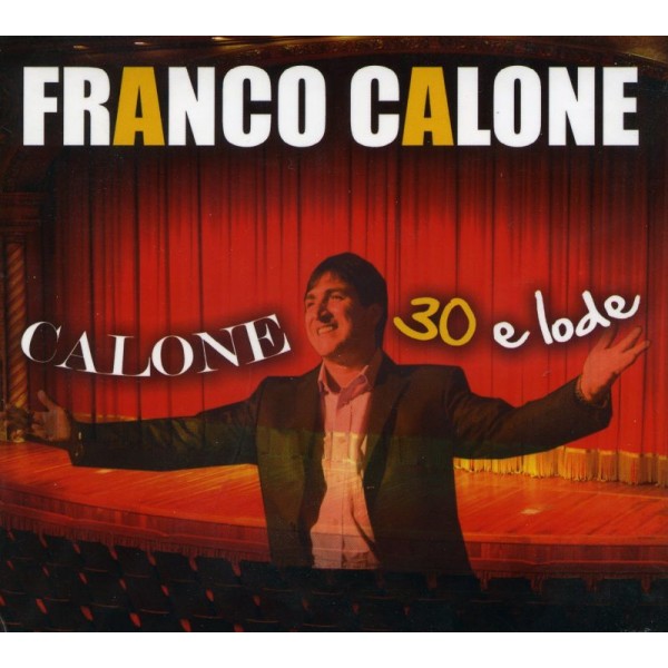 CALONE FRANCO - Calone 30 E Lode (cd+dvd)