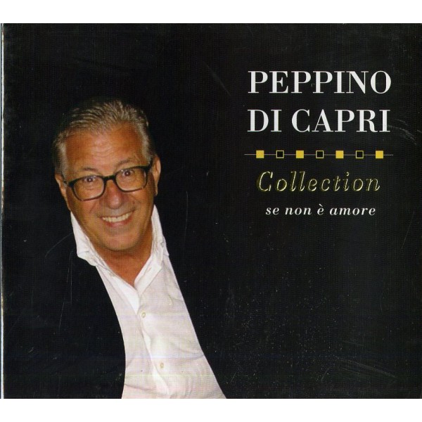 DI CAPRI PEPPINO - Collection Se Non E' Amore