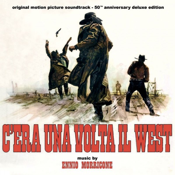 O. S. T. -C'ERA UNA VOLTA IL WEST( ENNIO MORRICONE) - C'era Una Volta Il West (50th Anniversary Deluxe Edt.)