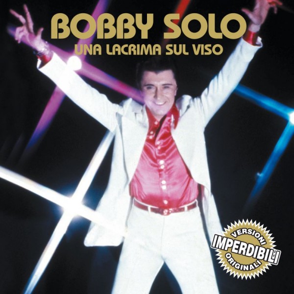 SOLO BOBBY - Una Lacrima Sul Viso
