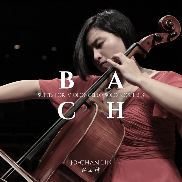 JO-CHAN LIN - Bach Suites For Violoncello Solo Nos.1