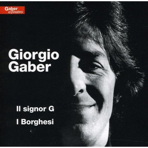 GABER GIORGIO - Il Signor G / I Borghesi