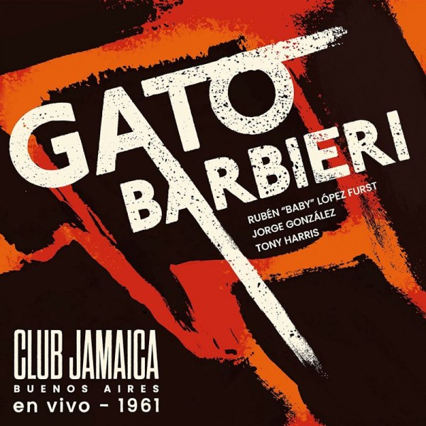 BARBIERI GATO - Club Jamaica (buoenos Aires) En Vivo 1961