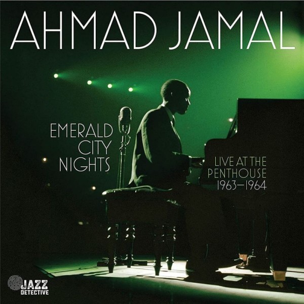 JAMAL AHMAD - Emerald City Nights Live At The Penthouse 1963-1964 Vol.2 (180 Gr.)