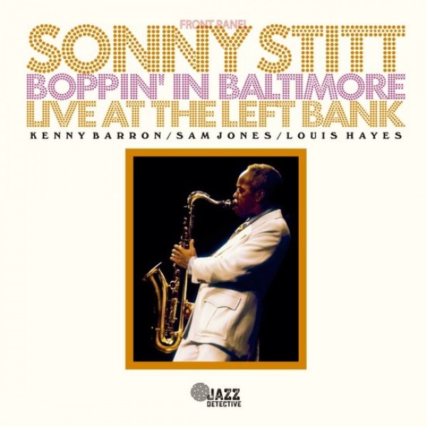 STITT SONNY - Boppin' In Baltimore Live At The Left Bank