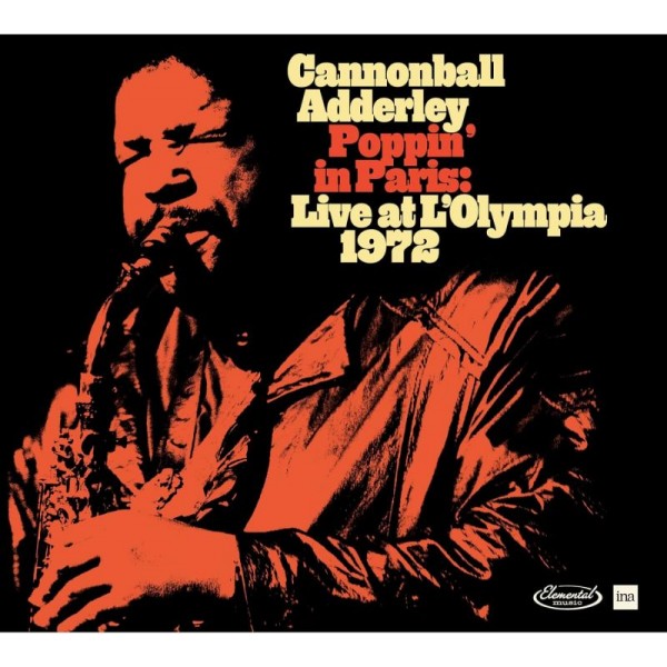 ADDERLEY CANNONBALL - Poppin In Paris Live At The Olympia 1972