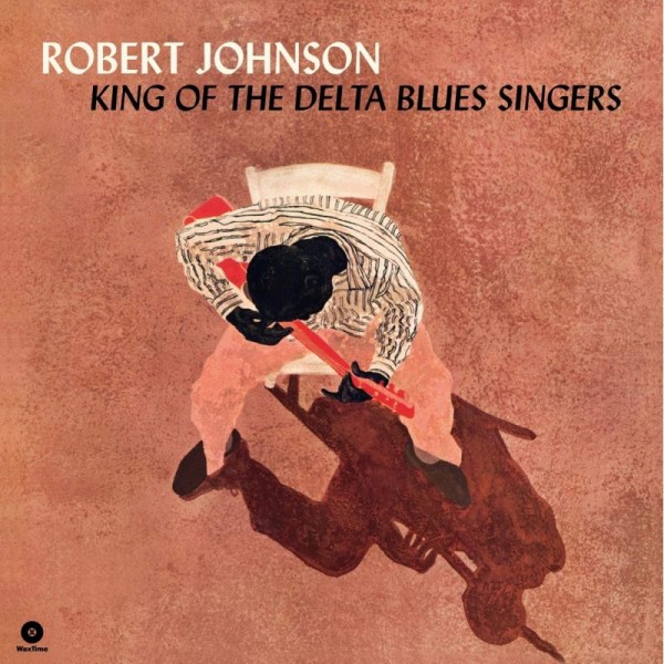 JOHNSON ROBERT - King Of The Delta Blues Singers