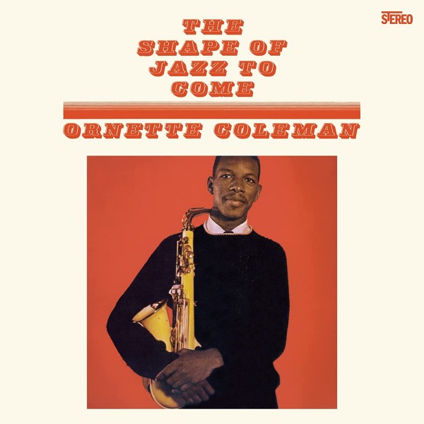 COLEMAN ORNETTE - The Shape Of Jazz To Come (180 Gr. Vinyl Orange Limited Edt.)