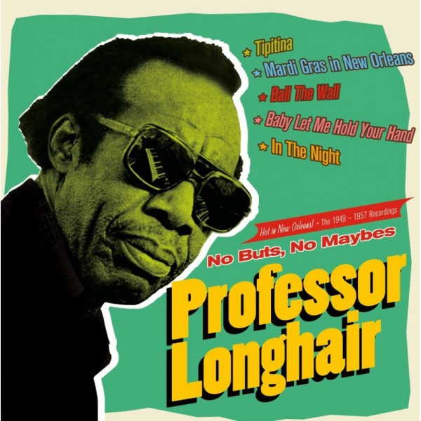 LONGHAIR PROFESSOR - No Buts, No Maybes The 1949-1957 Recordings