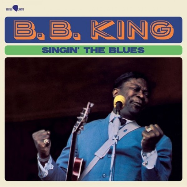 KING B.B. - Singin' The Blues (180 Gr. Lp + 3 Bonus Tracks Limited Edt.)