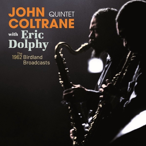 COLTRANE JOHN DOPLPY ERIC - The Complete 1962 (birdland Broadcasts) (lp + Libretto 8 Pagine Limited Edt.)
